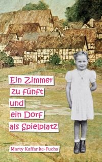 Produktbild: Ein Zimmer zu f&uuml;nft und ein Dorf als Spielplatz