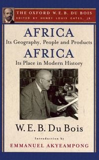 Produktbild: Africa, Its Geography, People and Products and Africa-Its Place in Modern History (The Oxford W. E. B. Du Bois)