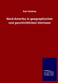 Produktbild: Nord-Amerika in geographischen und geschichtlichen Umrissen
