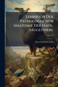 Produktbild: Lehrbuch Der Pathologischen Anatomie Der Haus-s&auml;ugethiere