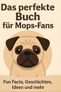 Produktbild: Das perfekte Buch f&uuml;r Mops-Fans