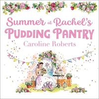 Bild vom Artikel Summer at Rachel's Pudding Pantry Lib/E vom Autor Caroline Roberts