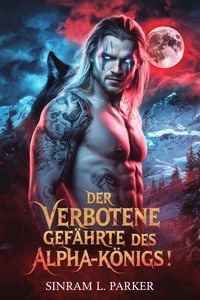 Produktbild: Der Verbotene Gef&auml;hrte des Alpha-K&ouml;nigs (DIE NORTHERN RIDGE PACK-SERIE, #1)