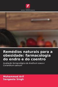 Produktbild: Rem&eacute;dios naturais para a obesidade: farmacologia do endro e do coentro