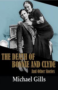 Produktbild: The Death of Bonnie and Clyde: And Other Stories