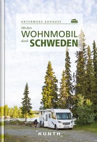 Bild vom Artikel KUNTH Mit dem Wohnmobil durch Schweden vom Autor KUNTH Verlag GmbH & Co. KG