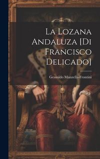 Produktbild: La lozana andaluza [di Francisco Delicado]