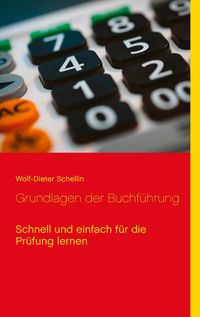 Bild vom Artikel Grundlagen der Buchführung vom Autor Wolf-Dieter Schellin