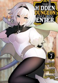 Produktbild: The Hidden Dungeon Only I Can Enter (Manga) Vol. 7