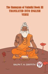 Produktbild: The Ramayan Of Valmiki Book III Translated Into English Verse