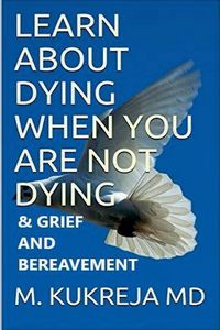 Produktbild: Learn About Dying When You Are Not Dying And Grief & Bereavement