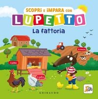 Produktbild: Scopri e impara con Lupetto. La fattoria. Amico Lupo