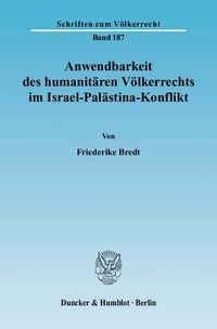 Produktbild: Anwendbarkeit des humanit&auml;ren V&ouml;lkerrechts im Israel-Pal&auml;stina-Konflikt.