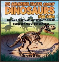 Produktbild: 50 Amazing Facts About Dinosaurs for Kids