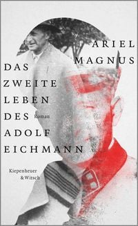 Produktbild: Das zweite Leben des Adolf Eichmann