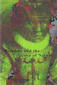 Wonders and the Order of Nature 1150-1750