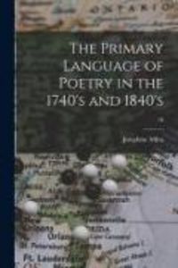 Produktbild: The Primary Language of Poetry in the 1740's and 1840's; 19