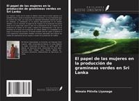 Produktbild: El papel de las mujeres en la producci&oacute;n de gram&iacute;neas verdes en Sri Lanka