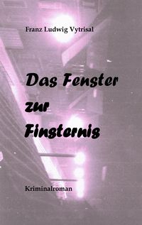 Produktbild: Das Fenster zur Finsternis