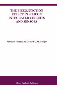 Produktbild: The Piezojunction Effect in Silicon Integrated Circuits and Sensors