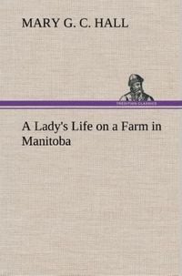 Produktbild: A Lady's Life on a Farm in Manitoba