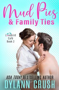 Produktbild: Mud Pies & Family Ties (Lovebird Caf&eacute; Series, #2)