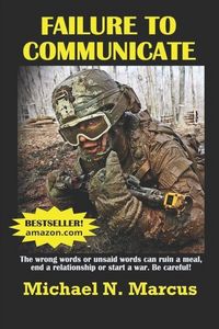 Produktbild: Failure To Communicate: The wrong words or unsaid words (even imagined words) can ruin a meal, end a relationship or start a war. Be careful!