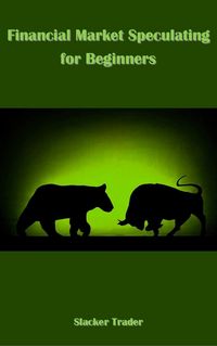 Produktbild: Financial Market Speculating for Beginners
