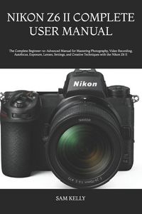 Produktbild: Nikon Z6 Ii Complete User Manual