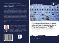 Produktbild: Contr&ocirc;le pr&eacute;dictif non-lin&eacute;aire adaptatif de l'espace &eacute;tendu de l'Etat de l'espace de PMSM