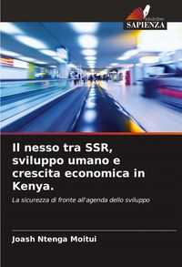Produktbild: Il nesso tra SSR, sviluppo umano e crescita economica in Kenya.