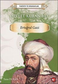 Produktbild: Tarihte Iz Birakanlar - Devlet Kuran Bey Ertugrul Gazi
