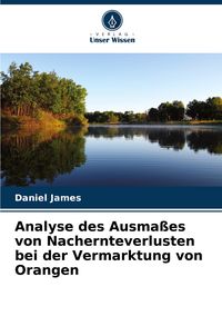 Produktbild: Analyse des Ausma&szlig;es von Nachernteverlusten bei der Vermarktung von Orangen