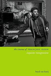Produktbild: Van Hoeij, B: The Cinema of Francois Ozon