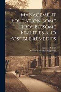 Produktbild: Management Education, Some Troublesome Realities and Possible Remedies