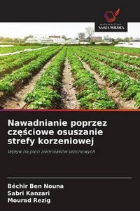 Produktbild: Nawadnianie poprzez cz&iquest;&iquest;ciowe osuszanie strefy korzeniowej