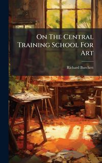 Produktbild: On The Central Training School For Art