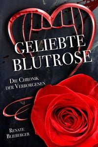 Produktbild: Die Chronik der Verborgenen - Geliebte Blutrose