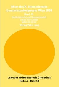 Produktbild: Akten des X. Internationalen Germanistenkongresses Wien 2000 - &laquo;Zeitenwende &ndash; Die Germanistik auf dem Weg vom 20. ins 21. Jahrhundert&raquo;