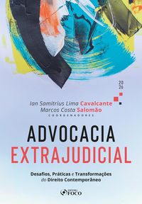 Produktbild: Advocacia extrajudicial: desafios, pr&aacute;ticas e transforma&ccedil;&otilde;es do direito contempor&acirc;neo - 1ED - 2026.