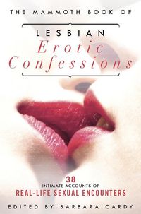 Produktbild: The Mammoth Book of Lesbian Erotic Confessions