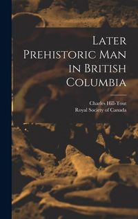 Produktbild: Later Prehistoric man in British Columbia