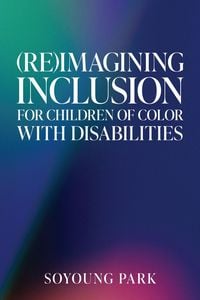 Produktbild: (Re)Imagining Inclusion for Children of Color with Disabilities