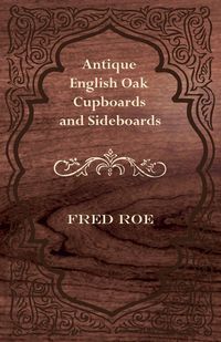 Produktbild: Antique English Oak Cupboards and Sideboards
