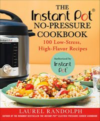Produktbild: The Instant Pot No-Pressure Cookbook