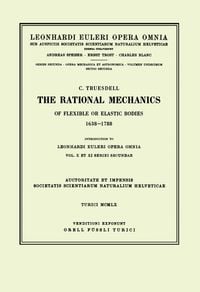 Produktbild: The rational mechanics of flexible or elastic bodies 1638 - 1788