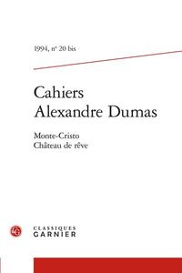 Produktbild: Cahiers Alexandre Dumas no 20bis Monte-Cristo : ch&acirc;teau de r&ecirc;ve