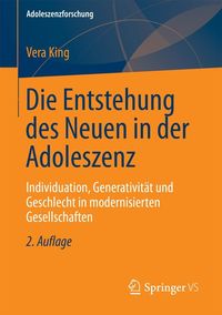 Produktbild: Die Entstehung des Neuen in der Adoleszenz