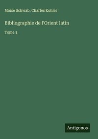 Produktbild: Bibliographie de l'Orient latin