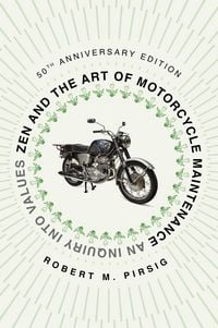 Produktbild: Zen and the Art of Motorcycle Maintenance [50th Anniversary Edition]